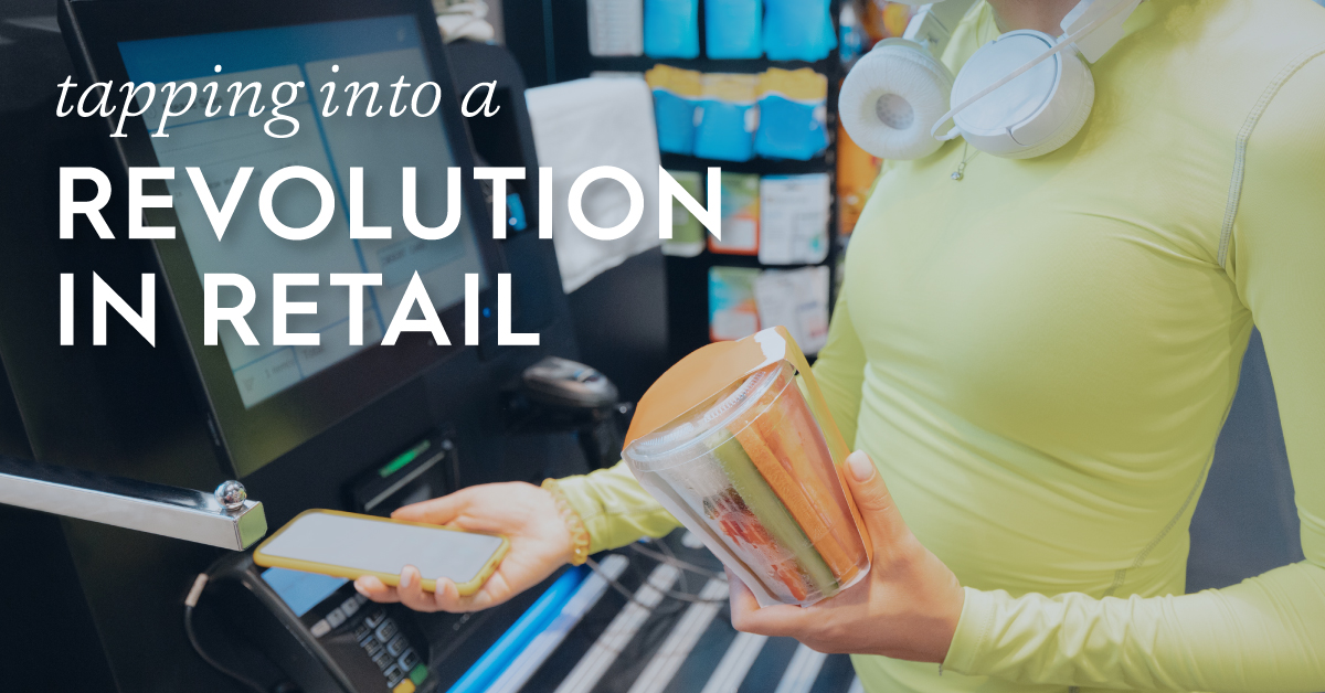 tapping into a revolution in retail